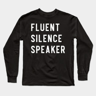 Fluent silence speaker Long Sleeve T-Shirt